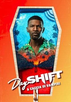 Day Shift - A caccia di Vampiri