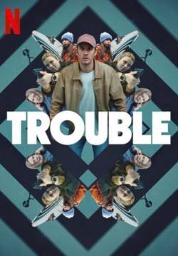 Trouble