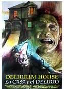 Delirium House – La casa del delirio